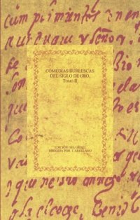 cover of the book Comedias burlescas del Siglo de Oro, Tomo II: Los amantes de Teruel; Amor, ingenio y mujer; La aventura sin buscarla; Angélica y Medoro