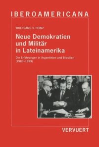 cover of the book Neue Demokratien und Militärin Lateinamerika: Die Erfahrungen in Argentinien und in Brasilien (1983-1999)