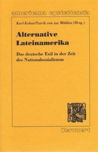 cover of the book Alternative Lateinamerika: Das deutsche Exil in der Zeit des Nationalsozialismus