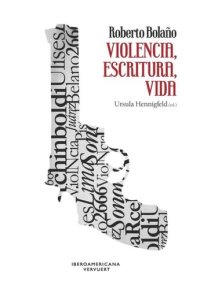 cover of the book Roberto Bolaño: violencia, escritura, vida