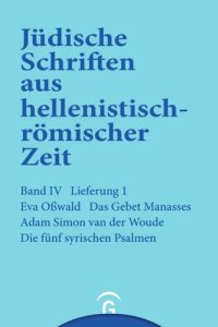 cover of the book Jüdische Schriften aus hellenistisch-römischer Zeit. Lieferung 1 Das Gebot Manasses. Die fünf syrischen Psalmen: Band IV: Poetische Schriften, Lieferung 1