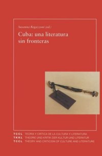 cover of the book Cuba: una literatura sin fronteras / A Literature beyond Boundaries