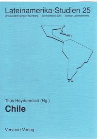 cover of the book Chile: Geschichte, Wirtschaft und Kultur der Gegenwart