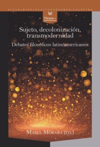 cover of the book Sujeto, decolonización, transmodernidad: debates filosóficos latinoamericanos