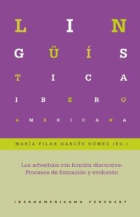 cover of the book Los adverbios con función discursiva: procesos de formación y evolución