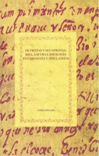 cover of the book De fiestas y aguafiestas: Risa, locura e ideología en Cervantes y Avellaneda