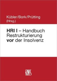 cover of the book HRI I – Handbuch Restrukturierung vor der Insolvenz: Restrukturierung nach dem Stabilisierungs- und Restrukturierungsrahmen