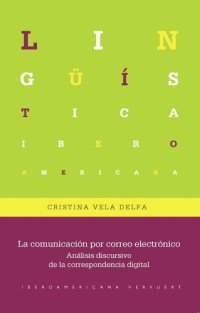 cover of the book La comunicación por correo electrónico: Análisis discursivo de la correspondencia digital