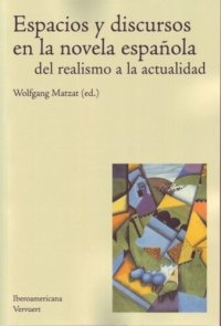 cover of the book Espacios y discursos en la novela española del realismo a la actualidad