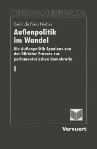 cover of the book Aussenpolitik im Wandel. 2 Bde. Die Aussenpolitik Spaniens von der Diktatur Francos bis zur parlamentarischen Demokratie