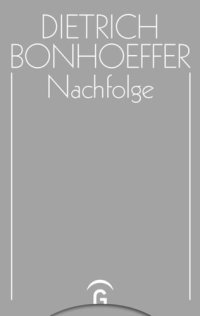 cover of the book Dietrich Bonhoeffer Werke: Band 4 Nachfolge