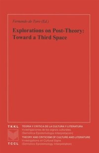 cover of the book Explorations on Post-Theory: Toward a Third Space