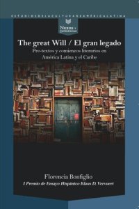 cover of the book The Great Will/El gran legado: Pre-textos y comienzos literarios en América Latina y el Caribe