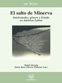 cover of the book El salto de Minerva: Intelectuales, género y Estado en América Latina