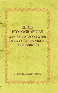 cover of the book Redes iconográficas: San Francisco Javier en la cultura visual del Barroco