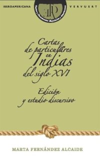 cover of the book Cartas de particulares en Indias del siglo XVI: Edición y estudio discursivo