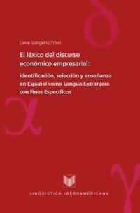 cover of the book El léxico del discurso económico empresarial: identificación, selección y enseñanza en Español como Lengua Extranjera con Fines específicos