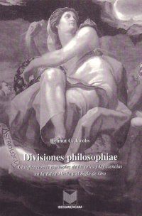 cover of the book Divisiones Philosophiae: Clasificaciones españolas de las artes y las ciencias en la Edad Media y el Siglo de Oro