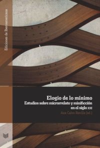 cover of the book Elogio de lo mínimo: estudios sobre microrrelato y minificción