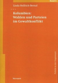 cover of the book Kolumbien: Wahlen und Parteien im Gewaltkonflikt