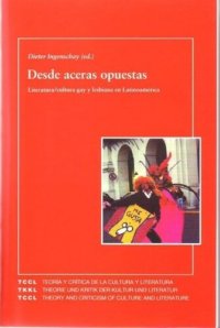 cover of the book Desde aceras opuestas: Literatura cultura gay y lesbiana en Latinoamérica.