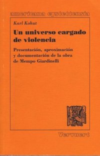 cover of the book Un universo cargado de violencia: Presentación, aproximación y documentaciónde la obra de Mempo Giardinelli