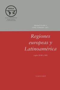 cover of the book Regiones europeas y Latinoamérica (siglos XVIII-XIX)