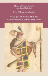 cover of the book Viaje por el Nuevo Mundo: de Guadalupe a Potosí, 1599-1605