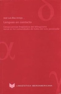 cover of the book Lenguas en contacto: Consecuencias lingüísticas del bilingüismo social en las comunidades de habla del este peninsular