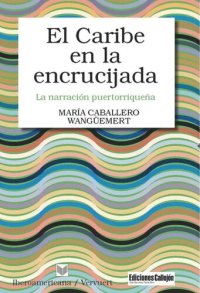 cover of the book El Caribe en la encrucijada: La narración puertorriqueña