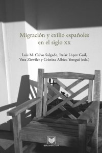 cover of the book Migración y exilio españoles en el siglo XX