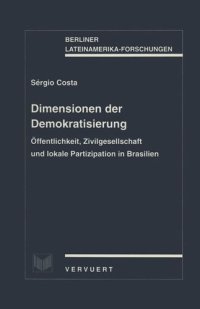 cover of the book Dimensionen der Demokratisierung: Öffentlichkeit, Zivilgesellschaft und lokale Partizipation in Brasilien