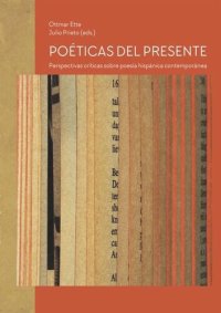 cover of the book Poéticas del presente: perspectivas críticas sobre poesía hispánica contemporánea