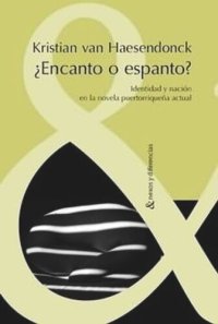 cover of the book ¿Encanto o espanto?: identidad y nación en la novela puertorriqueña actual