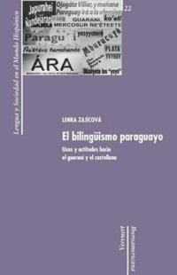 cover of the book El bilingüismo paraguayo: Usos y actitudes hacia el guaraní y el castellano