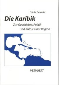 cover of the book Die Karibik: Zur Geschichte, Politik und Kultur einer Region. 3 neu bearbeitete und erweiterte Auflage