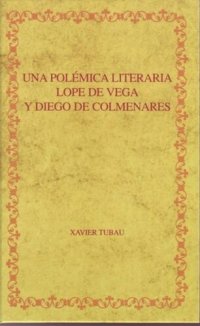 cover of the book Una polémica literaria: Lope de Vega y Diego de Colmenares