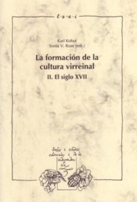 cover of the book La formación de la cultura virreinal, Vol. II: El siglo XVII