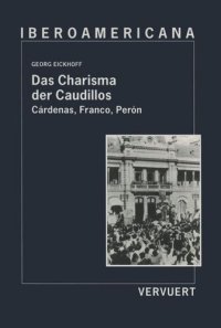 cover of the book Das Charisma der Caudillos: Cárdenas, Franco, Perón