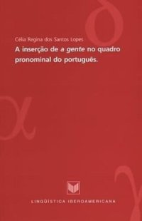 cover of the book A inserção de "a gente" no quadro pronominal do português