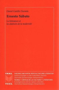 cover of the book Ernesto Sábato: la littérature et les abattoirs de la modernité