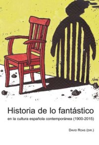 cover of the book Historia de lo fantástico en la cultura española contemporánea (1900-2015)