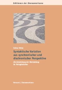 cover of the book Syntaktische Variation aus synchronischer und diachronischer Perspektive: Die Entwicklung der Wortstellung im Portugiesischen