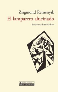 cover of the book El lamparero alucinado. Con un prólogo de Juan Manuel Bonet.