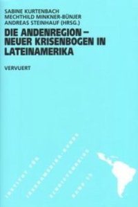 cover of the book Die Andenregion - Neuer Krisenbogen in Lateinamerika