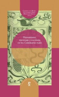 cover of the book Humanismo, mestizaje y escritura en los "Comentarios reales"