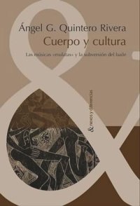 cover of the book Cuerpo y cultura: Las músicas "mulatas" y la subversión del baile