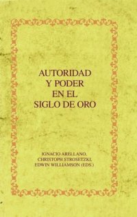 cover of the book Autoridad y poder en el Siglo de Oro