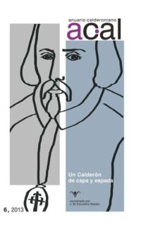 cover of the book Anuario calderoniano 6 (2013): Calderón de capa y espada