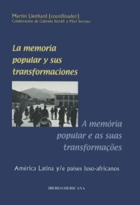 cover of the book La memoria popular y sus transformaciones: América Latina y e países luso-africanos